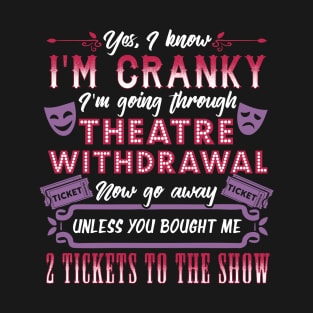 Theatre Withdrawal T-Shirt