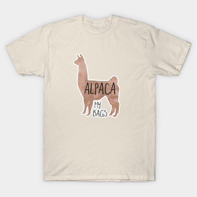 ALPACA my bags! - Funny - T-Shirt