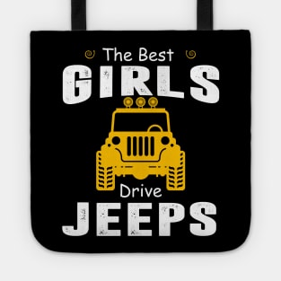 The Best Girls Drive Jeeps Jeep Lover Tote