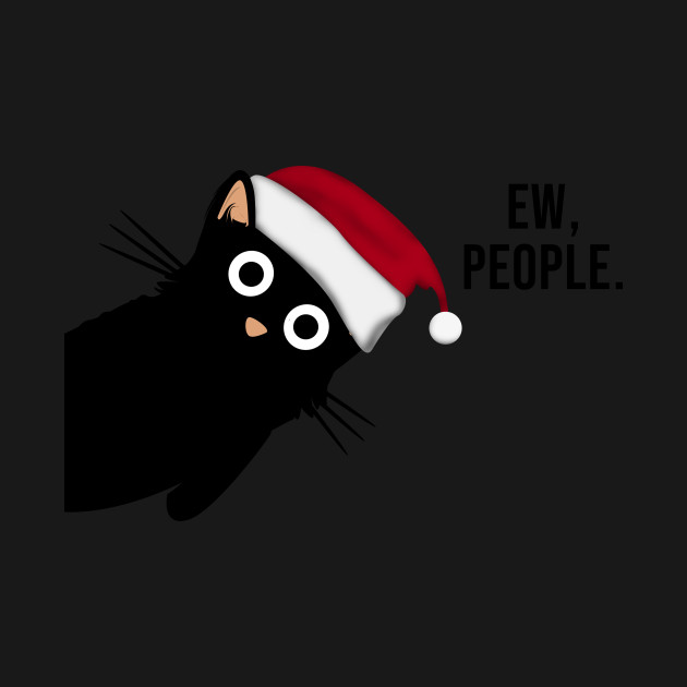 Discover Funny black cat, ew people - Christmas Cat - T-Shirt