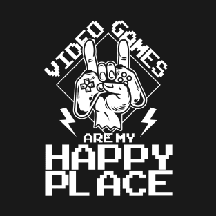 Video Games Are My Happy Place T-Shirt