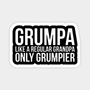 Grumpa Like A Regular Grandpa Only Grumpier Papa Fathers Day Magnet