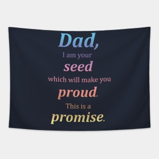 Promise to Make Daddy Proud Tapestry