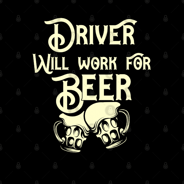 Driver will work for beer design. Perfect present for mom dad friend him or her by SerenityByAlex