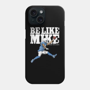 Mike Williams Los Angenel C Be Like Mike Phone Case