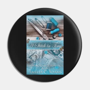 A Stitch in Time by Amelia C. Adams Pin