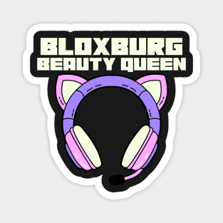 BLOXBURG beauty queen Magnet