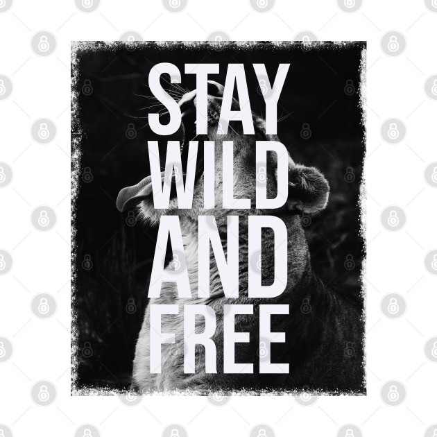 Stay Wild and Free by madeinchorley