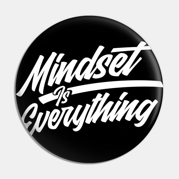 Mindset Mindset Is Everything Motivational Pin by Toeffishirts