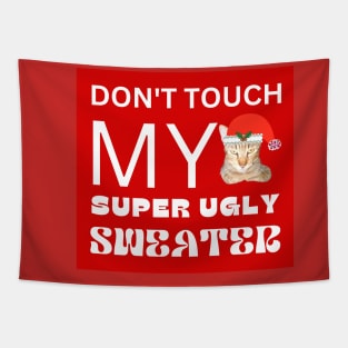 Don't Touch My Super Ugly Sweater Cat Santa Tapestry