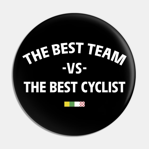 THE BEST TEAM VS THE BEST CYCLIST Pin by reigedesign