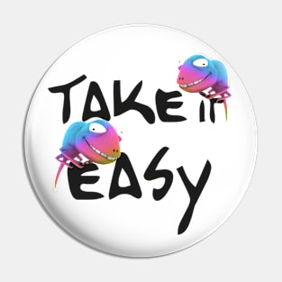 Take it easy Pin