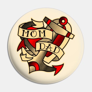 mom dad, traditional tattoo style banner, around a heart and anchor Pin