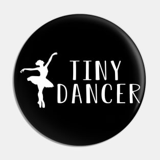 Tiny Dancer Pin