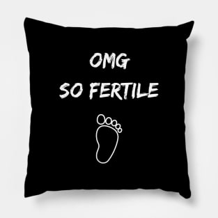 omg so fertile Pillow