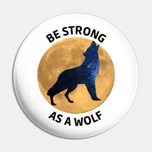 Be strong as a wolf Pin