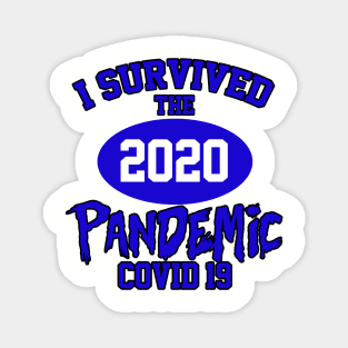 I SURVIVED THE 2020 PANDEMIC Magnet