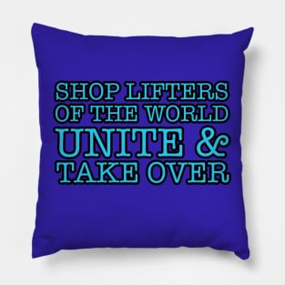 UNITE & TAKE OVER Pillow