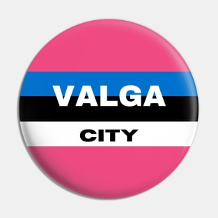 Valga City in Estonia Flag Pin