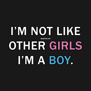 Not like other girls T-Shirt