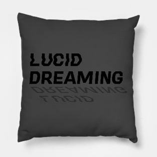 Lucid Dreaming typography inv Pillow