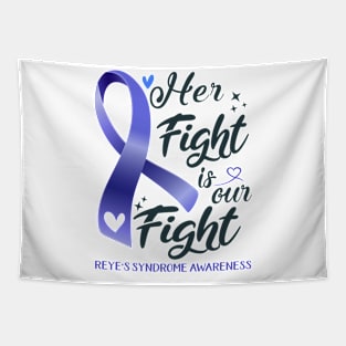 Reye's Syndrome Awareness HER FIGHT IS OUR FIGHT Tapestry