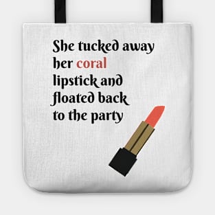 She Tucked Away Her Coral Lipstick and Floated Back to the Party Tote