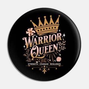 Warrior Queen - Strength Courage Resilience Pin