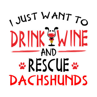 Drink Wine and Love Dachshunds Funny Dachshund Gift T-Shirt