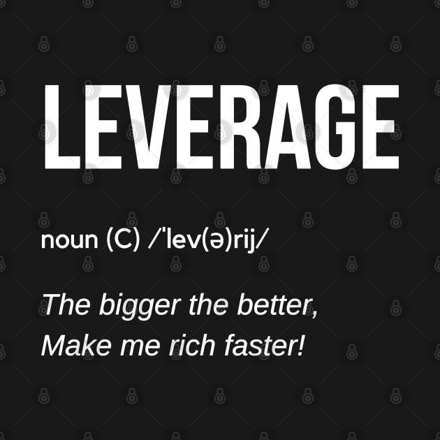 Leverage Definition by Trader Shirts