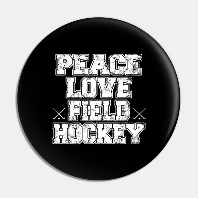 Peace Love Field Hockey Pin by jerranne