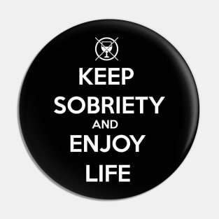 Keep sobriety and enjoy life Pin