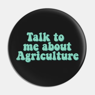 talk to me about agriculture, Funny agriculture quotes Pin