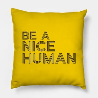 Be A Good Kind Nice Human Line Text For Dark Black Background Pillow
