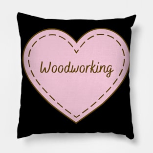 I Love Woodworking Simple Heart Design Pillow