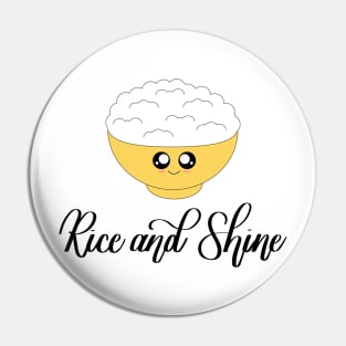 Rice and Shine Pin