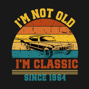 I'm not old - I'm classic T-Shirt