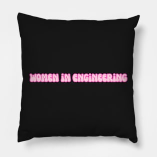 Groovy Font Women in Engineering Pink Pillow