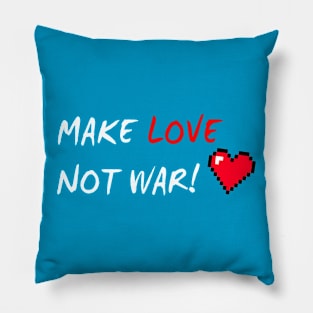 make love not war Pillow