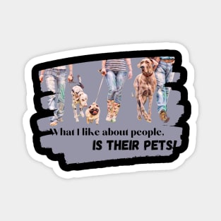 What I like about people....... Magnet