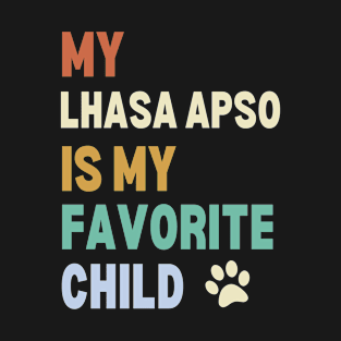 My Lhasa Apso is My Favorite Child T-Shirt