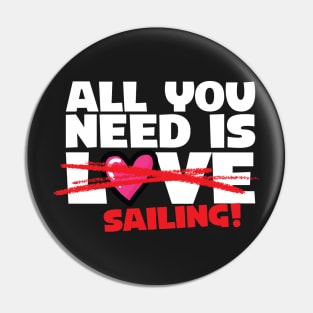 All You Need Is Sailing Pin