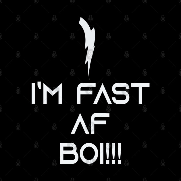 I’m Fast AF Boi #2 by Timzartwork