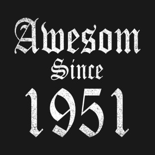 Vintage Awesome Since 1951 Classic Birthday Gift T-Shirt