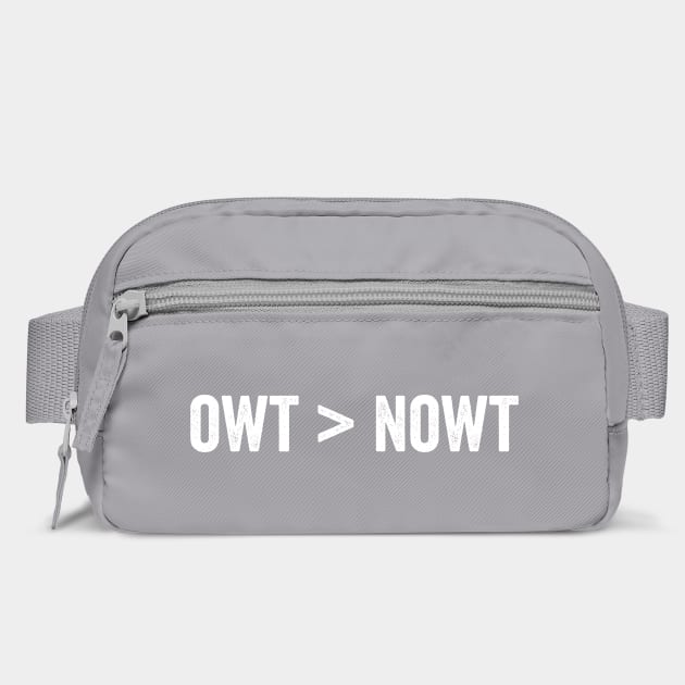 Owt ">" Nowt Yorkshire British slang saying by Luxinda