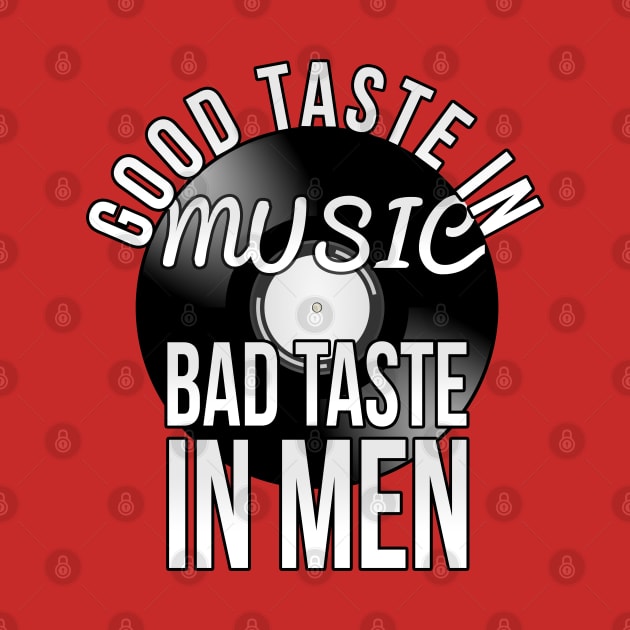 Good taste in Music , Bad taste in Men by PGP