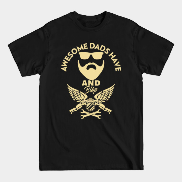 Disover Awesome Dads Have Beard And Bike - Dad Motorcycle - Gift For Dad - T-Shirt