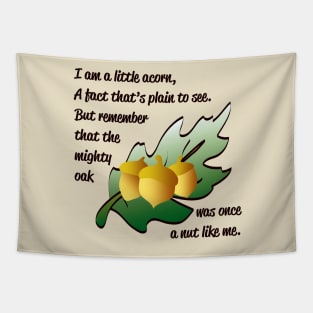 "I am a little acorn" poem with acorn and leaf design Tapestry