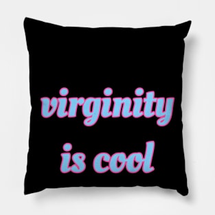 Virginity is Cool Pillow