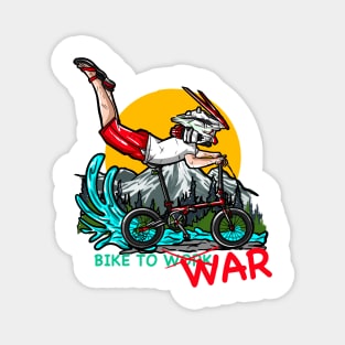 Bike To War !! Magnet